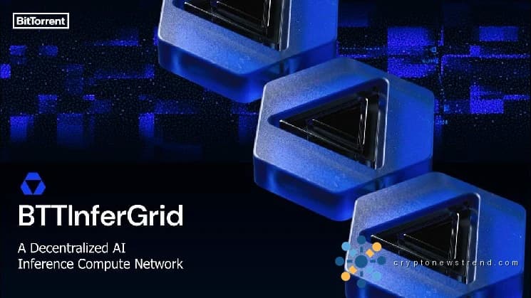 BitTorrent stellt BTTInferGrid für skalierbare KI-Inferenz vor