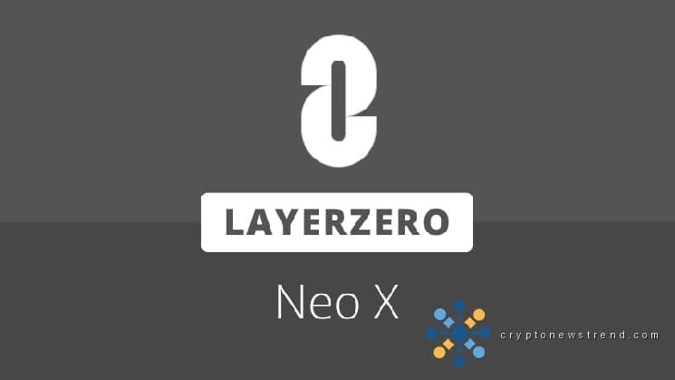 Decentralized Network Expansion Unfolds as LayerZero Onboards Neo X, Bridging Over 170 Blockchain Platforms