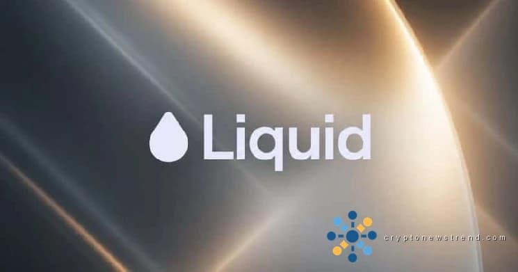 Liquid lève 18 millions de dollars pour créer une plateforme de trading 24h/24 et 7j/7 pour les actifs cryptographiques et traditionnels