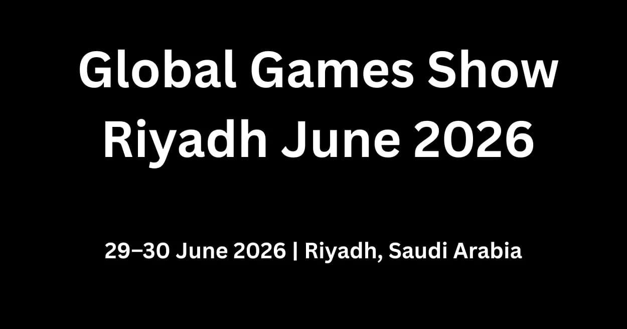 Global Games Show Scheduled for Riyadh in June 2026