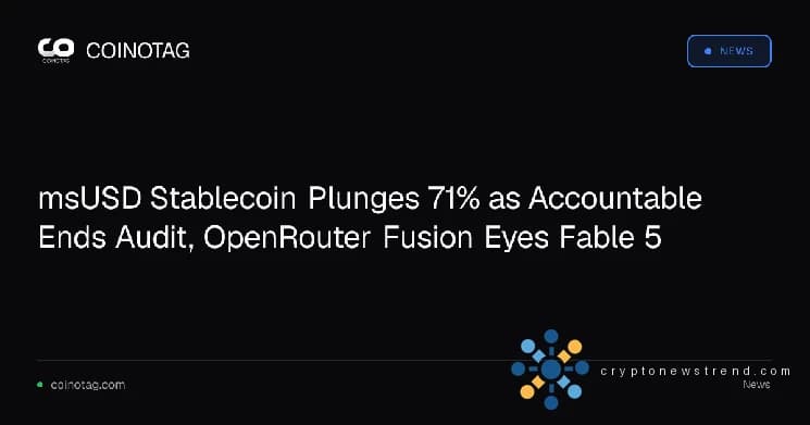 msUSD drops 71% after audit ends; OpenRouter eyes Fable 5