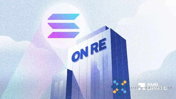 Solana treasury firm invests $25 mln into OnRe yield strategy: ‘Natural extension’