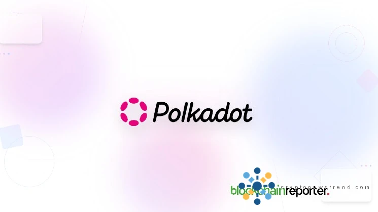 Polkadot Implements Staking Reforms for Sustainability and Strong $DOT Ecosystem